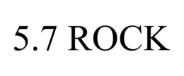 5.7 ROCK trademark