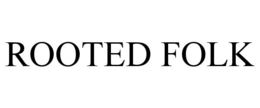 ROOTED FOLK trademark