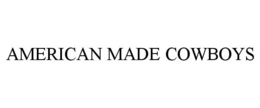 AMERICAN MADE COWBOYS trademark