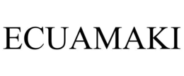 ECUAMAKI trademark