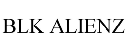 BLK ALIENZ trademark