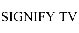 SIGNIFY TV trademark
