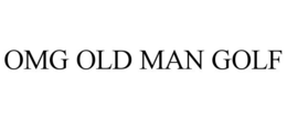 OMG OLD MAN GOLF trademark