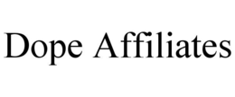 DOPE AFFILIATES trademark