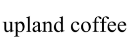 UPLAND COFFEE trademark
