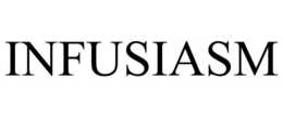 INFUSIASM trademark