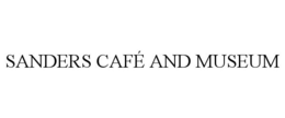 SANDERS CAFÉ AND MUSEUM trademark
