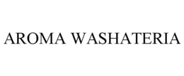 AROMA WASHATERIA trademark