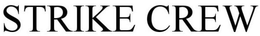 STRIKE CREW trademark