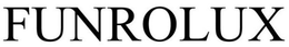 FUNROLUX trademark