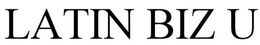 LATIN BIZ U trademark