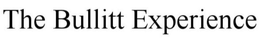 THE BULLITT EXPERIENCE trademark