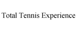 TOTAL TENNIS EXPERIENCE trademark