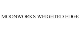 MOONWORKS WEIGHTED EDGE trademark