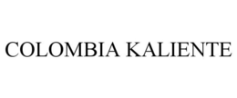 COLOMBIA KALIENTE trademark
