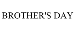 BROTHER'S DAY trademark