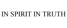 IN SPIRIT IN TRUTH trademark