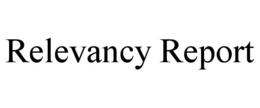 RELEVANCY REPORT trademark