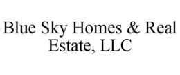 BLUE SKY HOMES & REAL ESTATE, LLC trademark