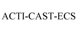 ACTI-CAST-ECS trademark