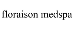 FLORAISON MEDSPA trademark