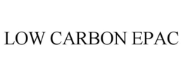 LOW CARBON EPAC trademark