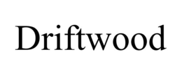 DRIFTWOOD trademark