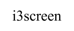I3SCREEN trademark