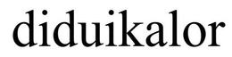 DIDUIKALOR trademark