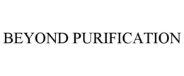 BEYOND PURIFICATION trademark
