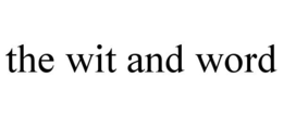 THE WIT AND WORD trademark