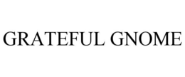 GRATEFUL GNOME trademark