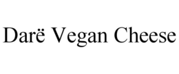 DARË VEGAN CHEESE trademark