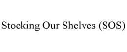 STOCKING OUR SHELVES (SOS) trademark