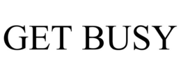 GET BUSY trademark