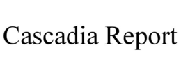 CASCADIA REPORT trademark