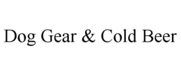 DOG GEAR & COLD BEER trademark