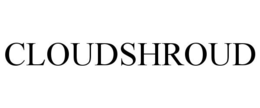 CLOUDSHROUD trademark