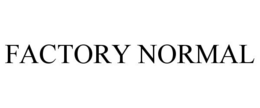 FACTORY NORMAL trademark