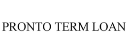 PRONTO TERM LOAN trademark