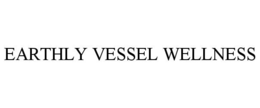 EARTHLY VESSEL WELLNESS trademark