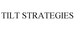 TILT STRATEGIES trademark