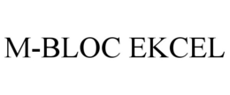 M-BLOC EKCEL trademark