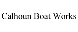 CALHOUN BOAT WORKS trademark