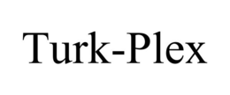TURK-PLEX trademark