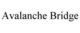 AVALANCHE BRIDGE trademark