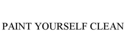 PAINT YOURSELF CLEAN trademark