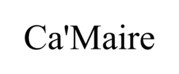 CA'MAIRE trademark