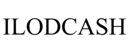 ILODCASH trademark