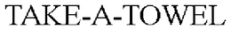 TAKE-A-TOWEL trademark